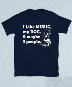 Funny Dog and Music Lover Shirt