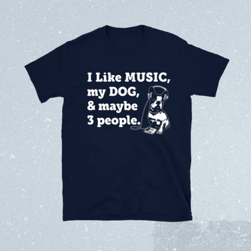 Funny Dog and Music Lover Shirt