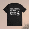 Funny Dog and Music Lover Shirt