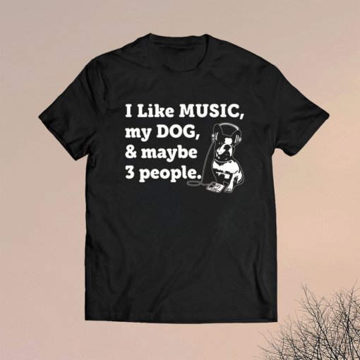 Funny Dog and Music Lover Shirt