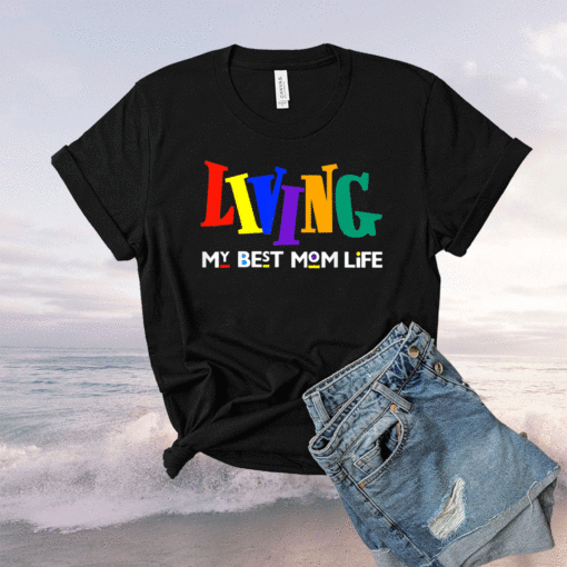 Funny Mother Living My Best Mom Life Women Fun Mama Grandma Shirt