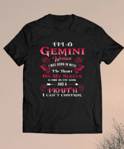 Gemini Woman I Was Born With My Heart On Sleeve Birthday Shirt