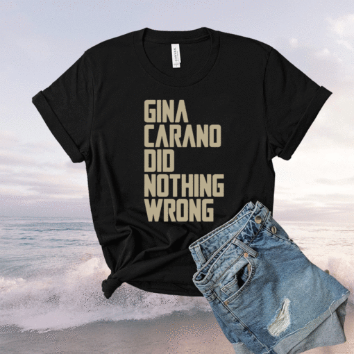 Gina Carano Did Nothing Wrong Shirt