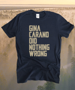 Gina Carano Did Nothing Wrong Shirt