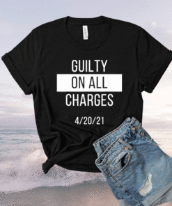 Guilty On All Charges Shirt