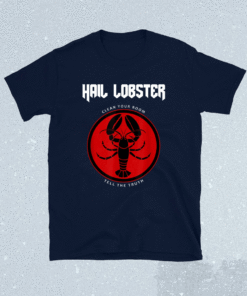 Hail Lobster Shirt