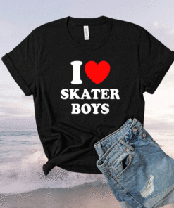 I Love Skater Boys for Skateboard Girls Mothers Day Shirt