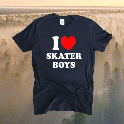 I Love Skater Boys for Skateboard Girls Mothers Day Shirt