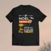 If Noel Can't Fix It We're All Screwed Handyman Shirt