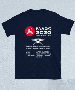 Ingenuity Helicopter Flight Flying Mars 2020 Shirt