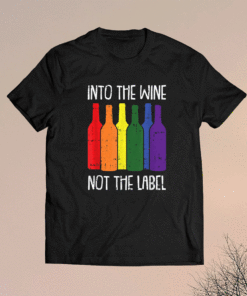 Into The Wine Not The Label Bi-sexual Pride Drinking LGBT-Q Shirt