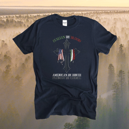 Italian By Blood America By Birth Cross Shirt