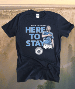 Kevin De Bruyne Here to Stay Man City Shirt