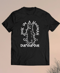 Look I'm A Hooman Dur Dur Dur Funny Black Appreciation Cat Shirt