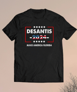 Make America Florida DeSantis 2024 Election Shirt