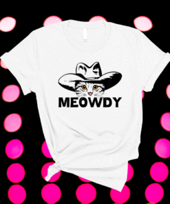 Meowdy Mashup Between Meow and Howdy Cat Meme Shirt