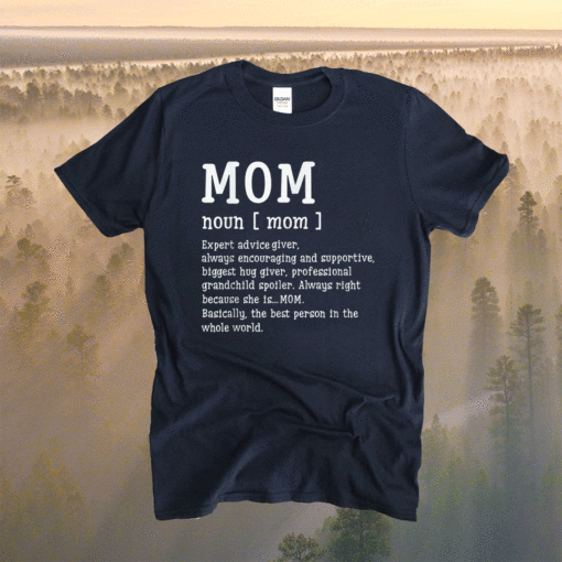 Mom Definition and Funny Mothers Day 2021 Shirt