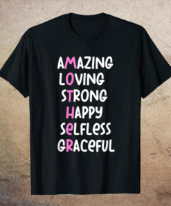 Mother Acronym Amazing Loving Strong Happy Selfless Graceful Shirt