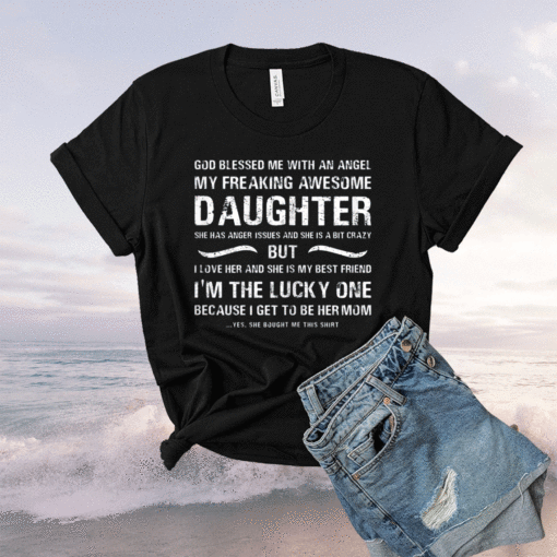 Mother's day shirt from daughter blessed lucky mom shirt