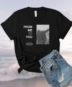 Quadeca Merch From Me To You Shirt