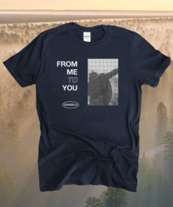 Quadeca Merch From Me To You Shirt
