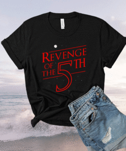Revenge of The 5th Shirt