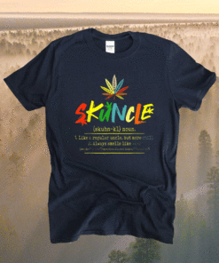 Skuncle Definition Funny Weed Pot Cannabis Stoner Uncle Shirt