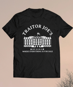Traitor Joe's EST 01 20 21 Shirt