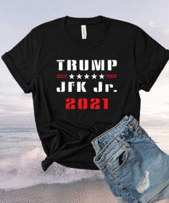 Trump JFK Jr 2021 Shirt