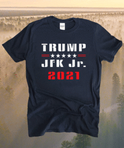 Trump JFK Jr 2021 Shirt