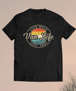 Van Life Clothing Retro Vintage Van Dwellers Vanlife Nomads Shirt