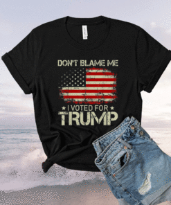 Vintage Don't Blame Me I Voted For Trump USA Flag Patriots Shirt