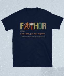 Vintage Fa-Thor Like Dad Just Way Mightier Hero Fathers Day Shirt