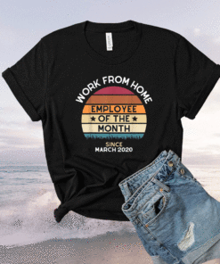 Work From Home Employee of the Month Vintage Shirt