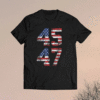 45 47 Trump 2024 Shirt