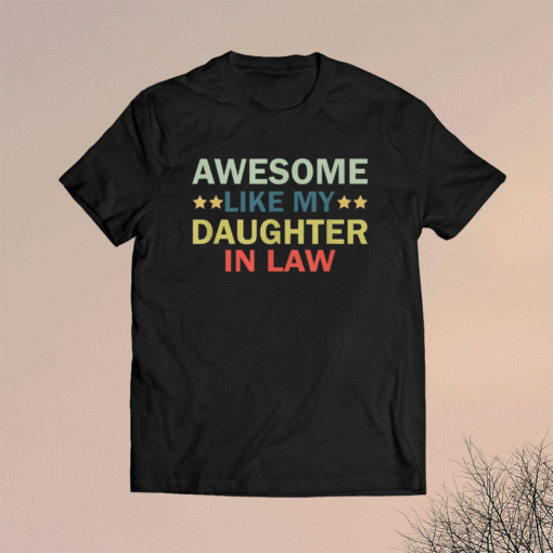 Awesome Like My Daughter In Law Family Lovers Retro Vintage Shirt