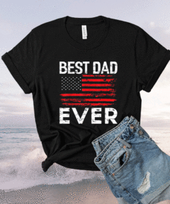Best Dad Ever With US American Flag Shirt