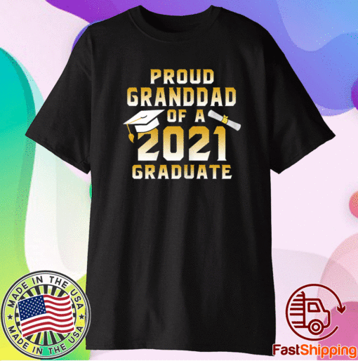 Graduation Class Family Proud Granddad Of A 2021 Graduate T-Shirt