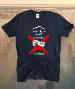 Chopped Challenge Nurses Edition Shirt