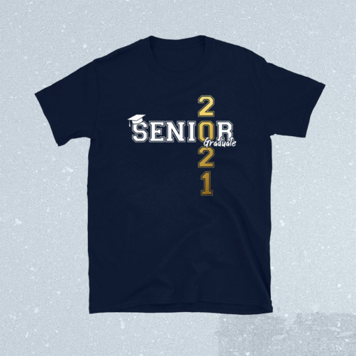 Class of 2021 Senior Graduate High School Student Graduation Shirt