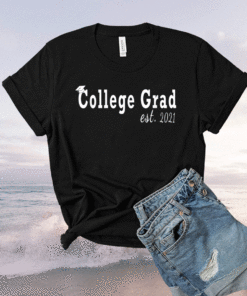 College Grad Est 2021 Class Of 2021 Seniors Graduation Shirt