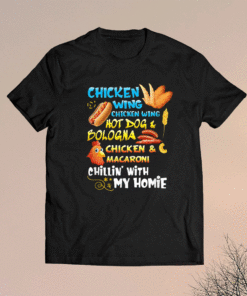 Cooked Chicken Wing Chicken Wing Hot Dog Bologna Macaroni Shirt