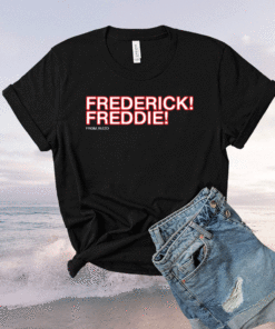 Frederick Freddie Shirt