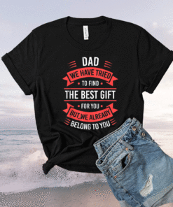 Funny Fathers Day Dad from Daughter Son Wife for Daddy Shirt