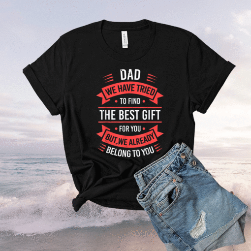 Funny Fathers Day Dad from Daughter Son Wife for Daddy Shirt