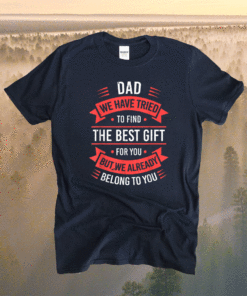 Funny Fathers Day Dad from Daughter Son Wife for Daddy Shirt