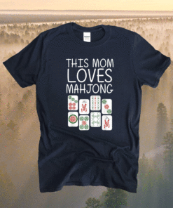 Funny Mahjong Mother Tile Game Lover Players Shirt