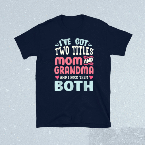 Funny Mothers Day Shirt Grandma Grandmother T-Shirt