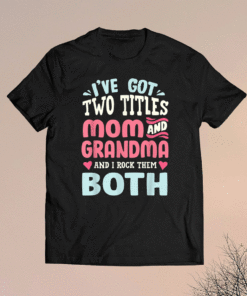 Funny Mothers Day Shirt Grandma Grandmother T-Shirt