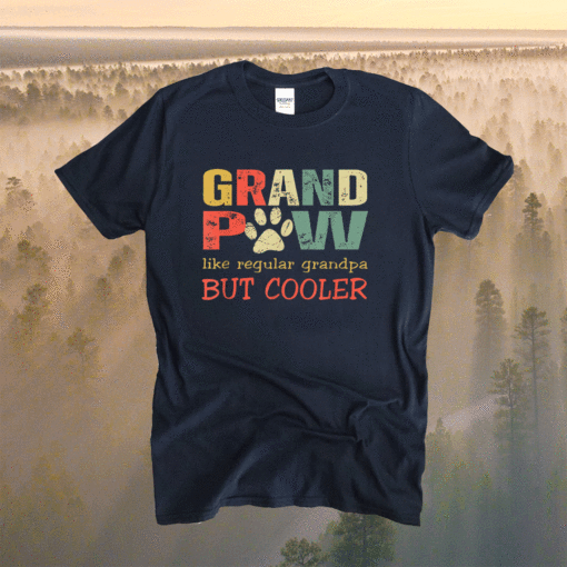 Grandpaw like regular grandpa but cooler Fathers Day Shirt